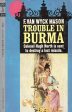 Trouble in Burma For Cheap